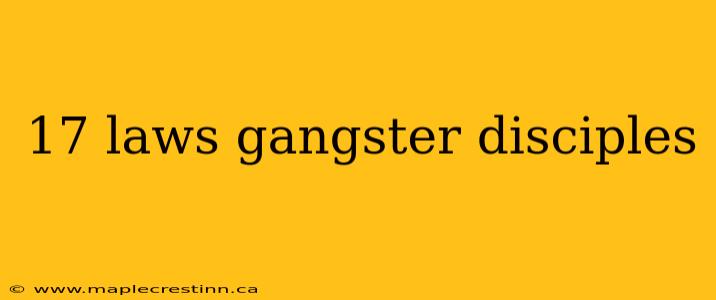 17 laws gangster disciples
