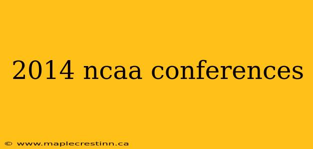 2014 ncaa conferences