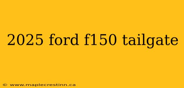 2025 ford f150 tailgate