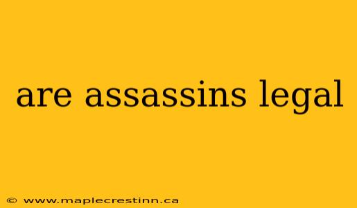 are assassins legal