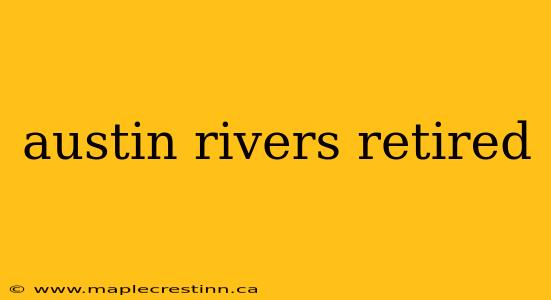 austin rivers retired