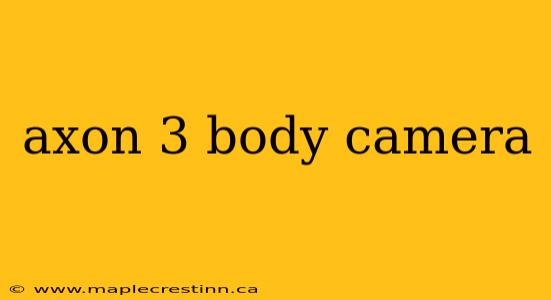axon 3 body camera