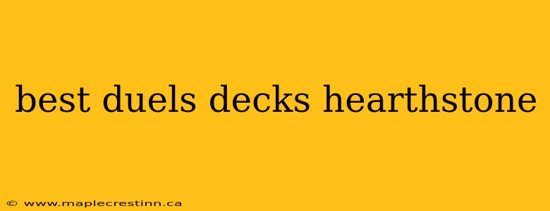 best duels decks hearthstone