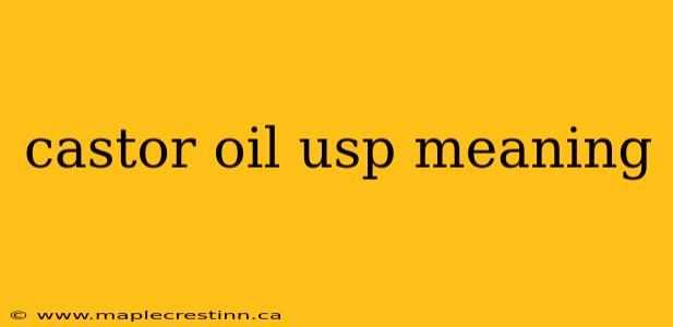 castor oil usp meaning