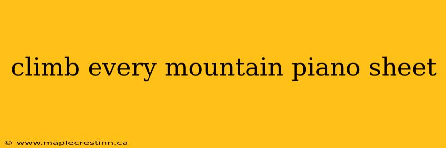 climb every mountain piano sheet
