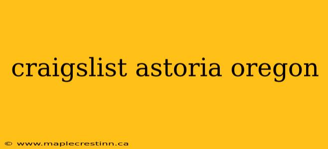 craigslist astoria oregon