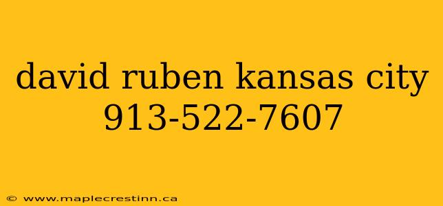 david ruben kansas city 913-522-7607