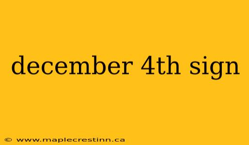 december 4th sign