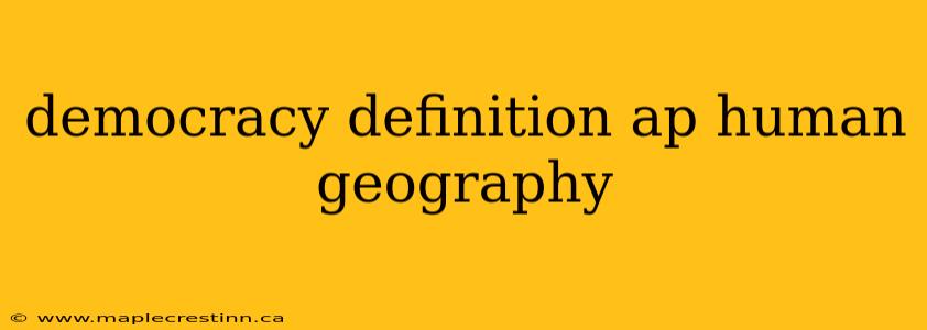 democracy definition ap human geography