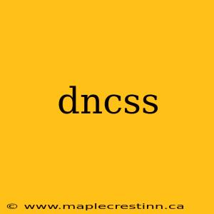 dncss