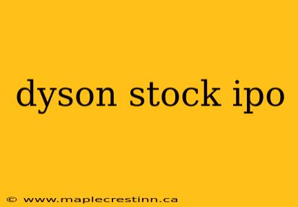 dyson stock ipo