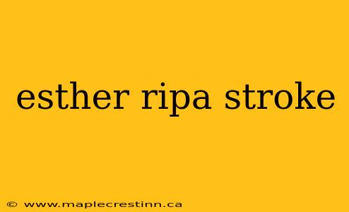 esther ripa stroke