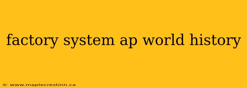 factory system ap world history