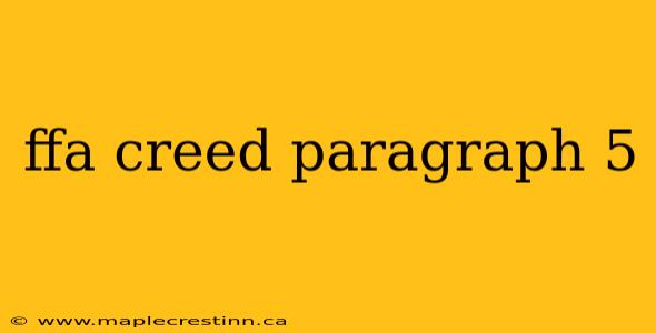 ffa creed paragraph 5