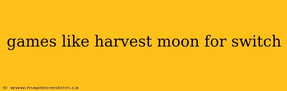 games like harvest moon for switch