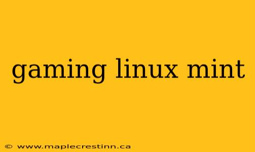 gaming linux mint