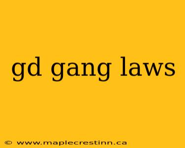 gd gang laws