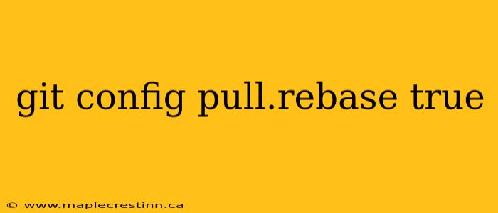 git config pull.rebase true
