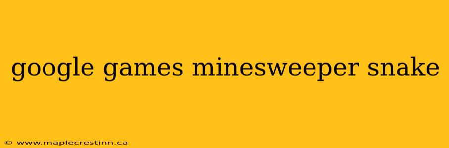 google games minesweeper snake