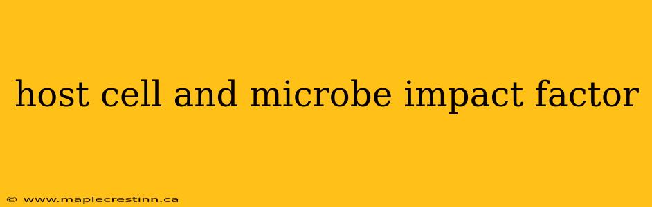 host cell and microbe impact factor