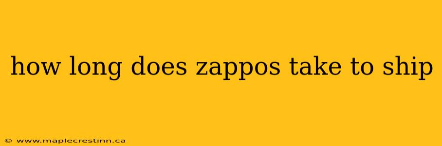 how long does zappos take to ship