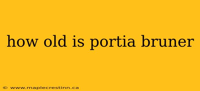 how old is portia bruner