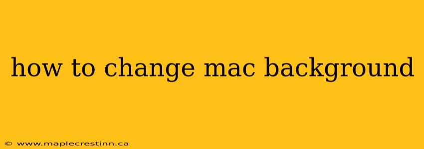 how to change mac background