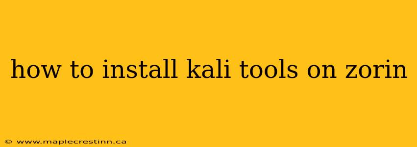 how to install kali tools on zorin