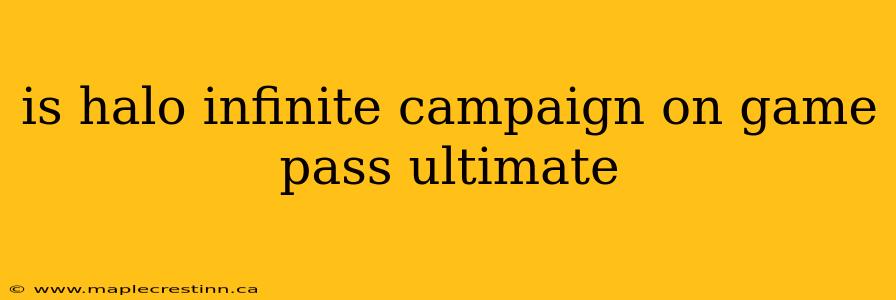 is halo infinite campaign on game pass ultimate