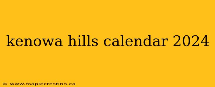 kenowa hills calendar 2024