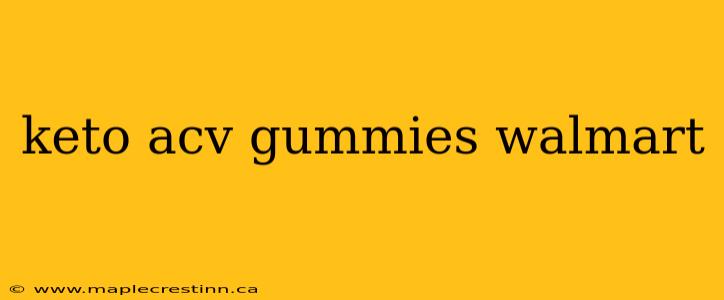 keto acv gummies walmart