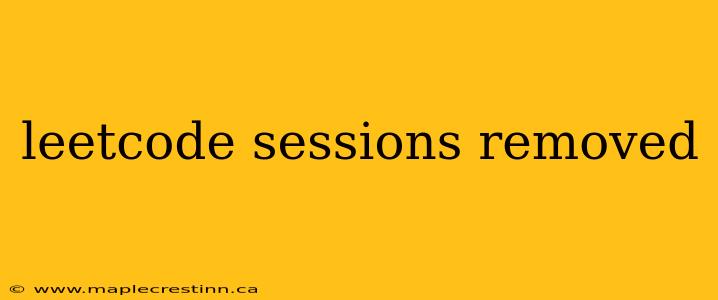 leetcode sessions removed