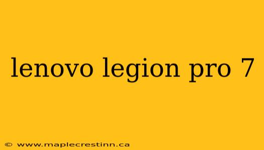 lenovo legion pro 7
