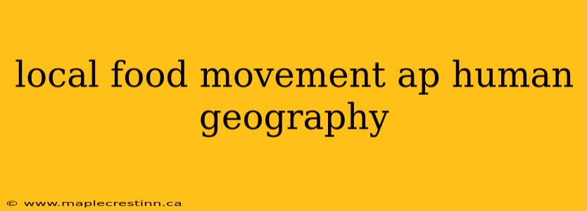local food movement ap human geography
