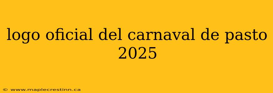 logo oficial del carnaval de pasto 2025