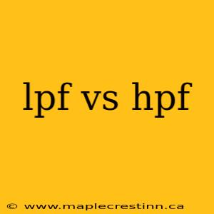 lpf vs hpf