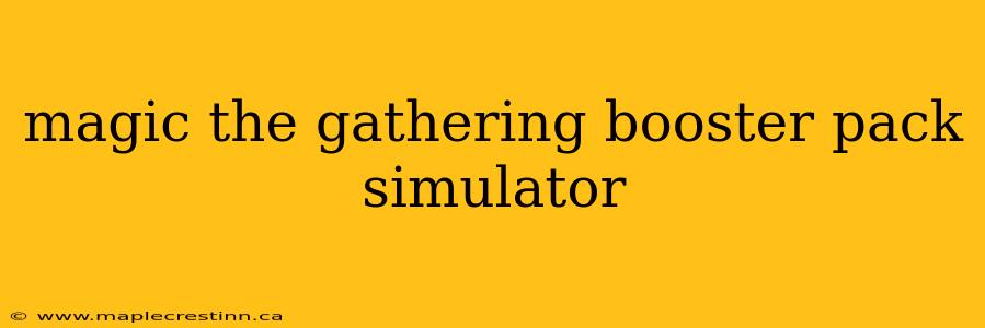 magic the gathering booster pack simulator