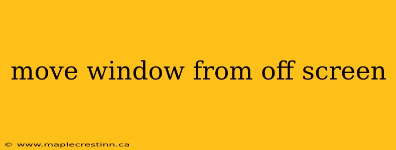move window from off screen