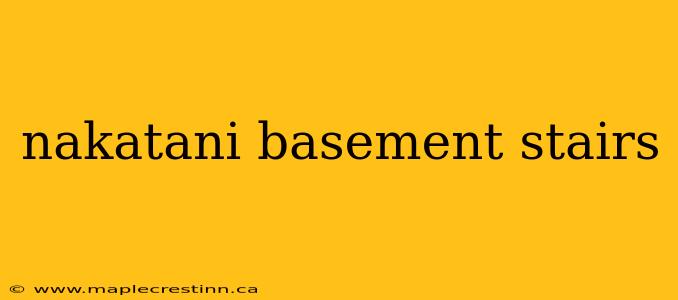 nakatani basement stairs