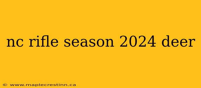 nc rifle season 2024 deer