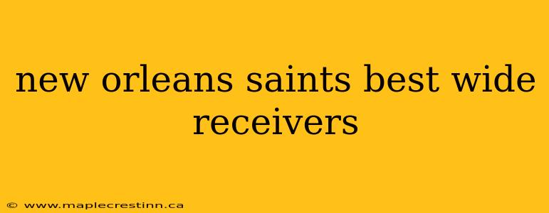 new orleans saints best wide receivers