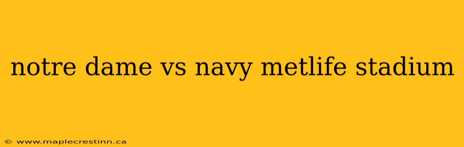 notre dame vs navy metlife stadium