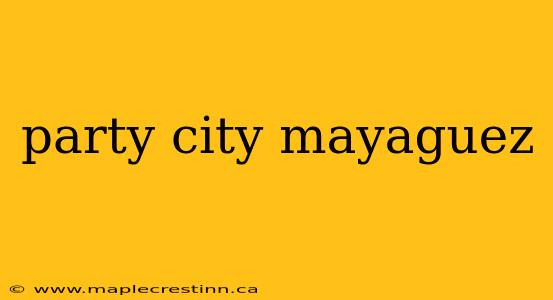party city mayaguez