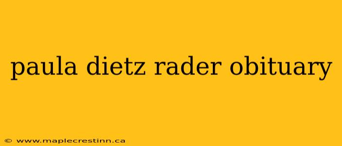 paula dietz rader obituary