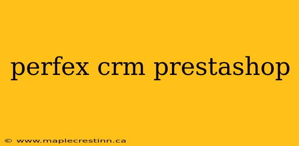 perfex crm prestashop