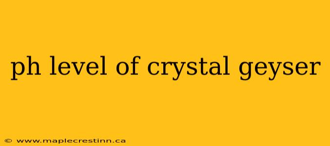 ph level of crystal geyser