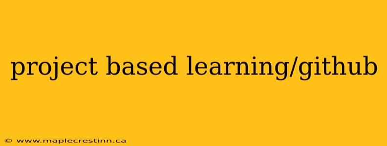 project based learning/github