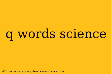 q words science