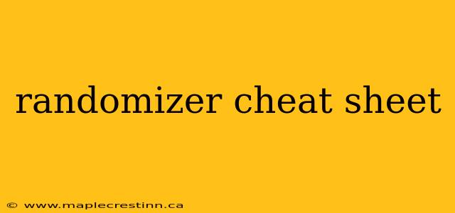 randomizer cheat sheet
