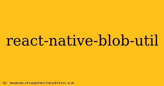 react-native-blob-util